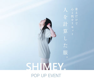 現在開催中：CHOOSEBASE 渋谷にて SHIMEY. POPUP 展示販売中！